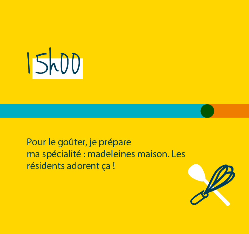 15h pour le goûter, je prépare ma spécialité : madeleines maisons. Les résidents adorent ça