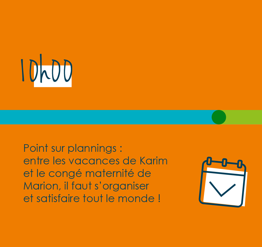 10h il faut s'organiser et satisfaire tout le monde