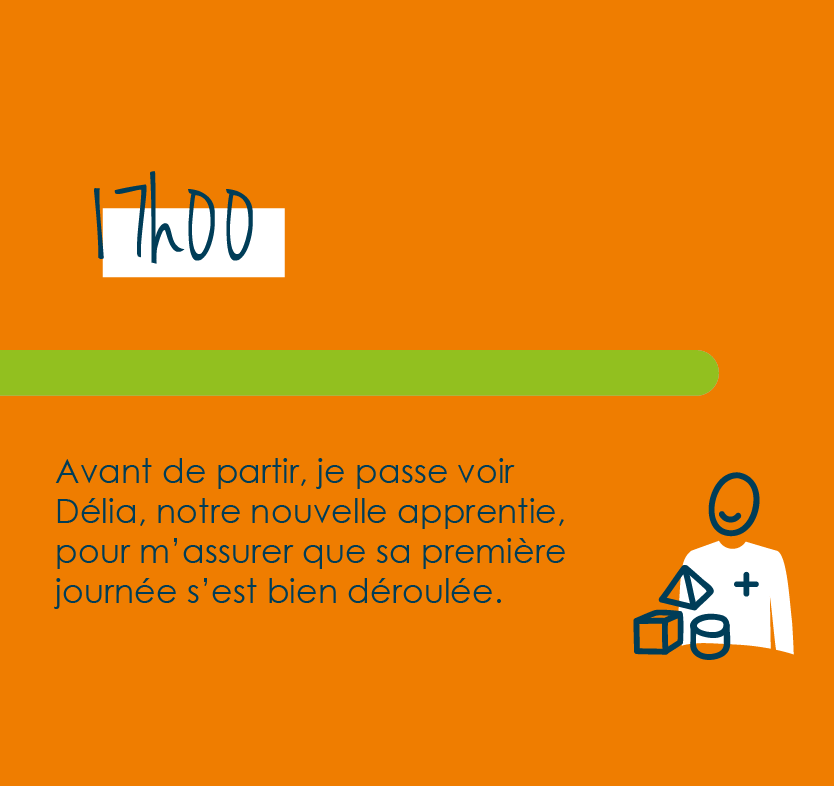 17h avant de partir je passe voir Délia, la nouvelle apprentie pour m'assurer que sa première journée se passe bien